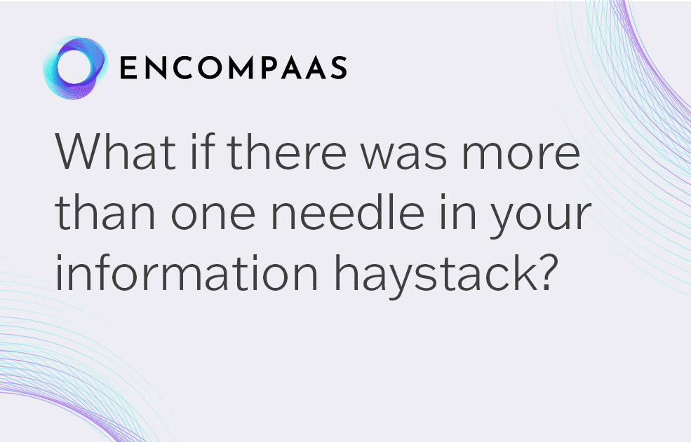 What if there is more than one needle and one haystack in your information landscape?