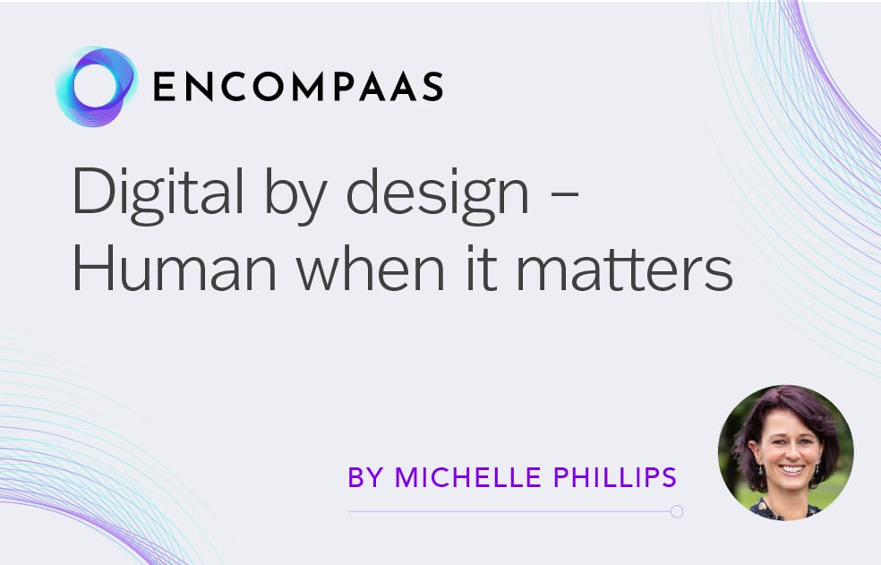 Digital by design – Human when it matters