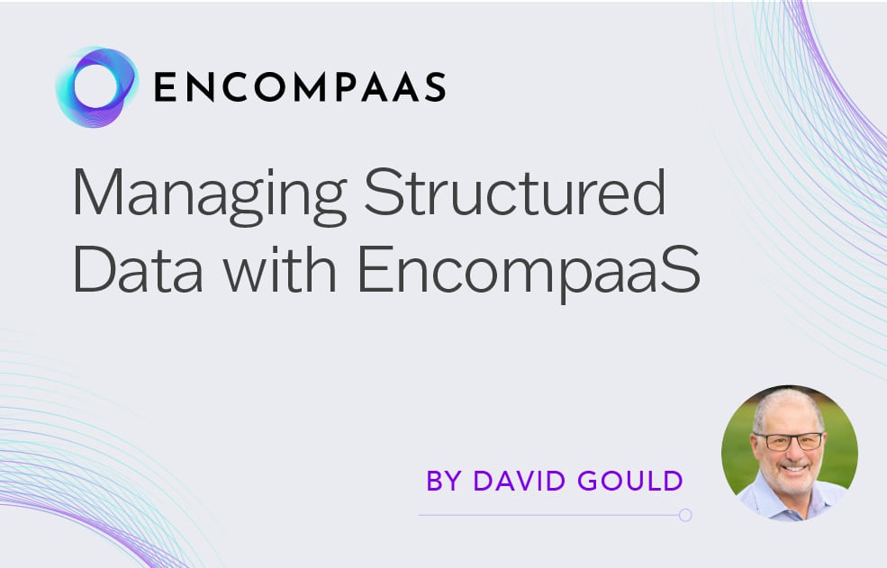 Managing Structured Data with EncompaaS
