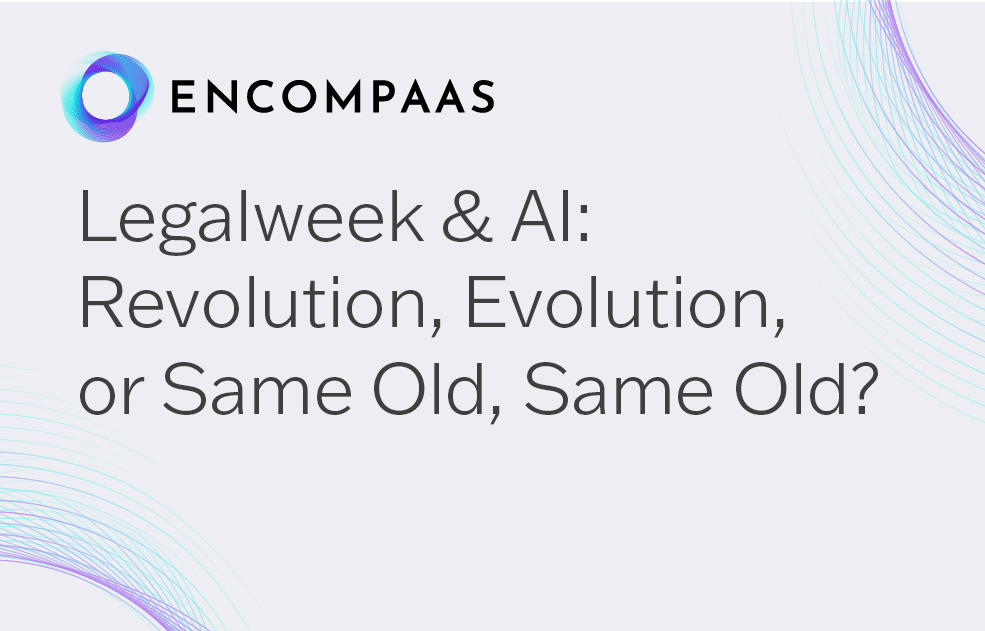 Legalweek and AI: Revolution, Evolution or Same Old, Same Old? 