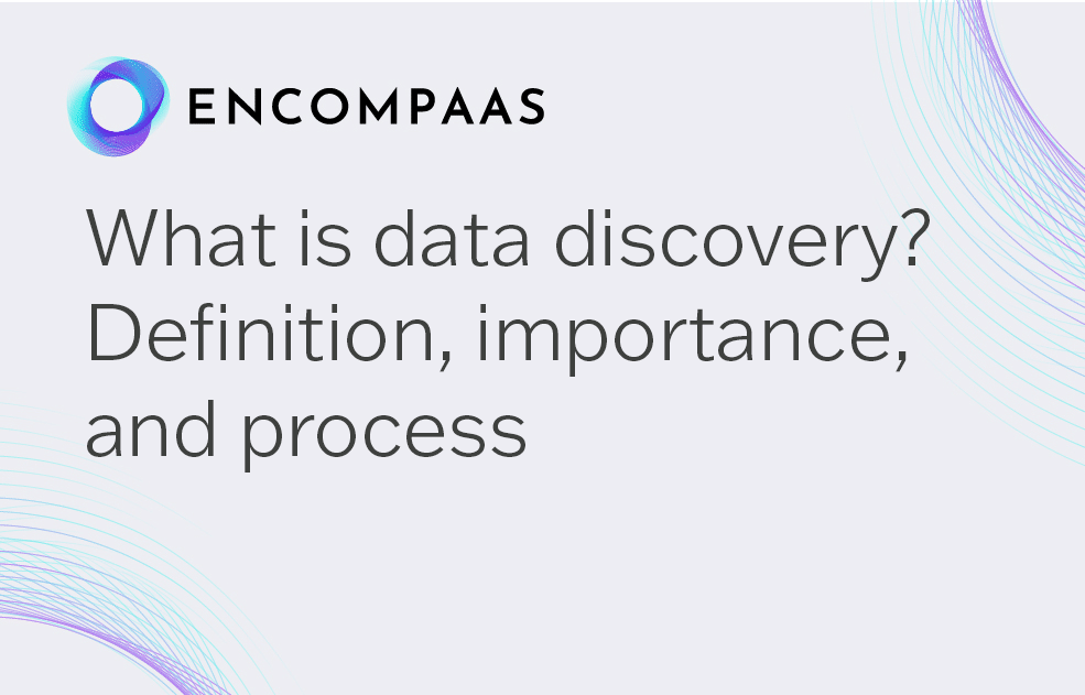 What is data discovery? Definition, importance & process