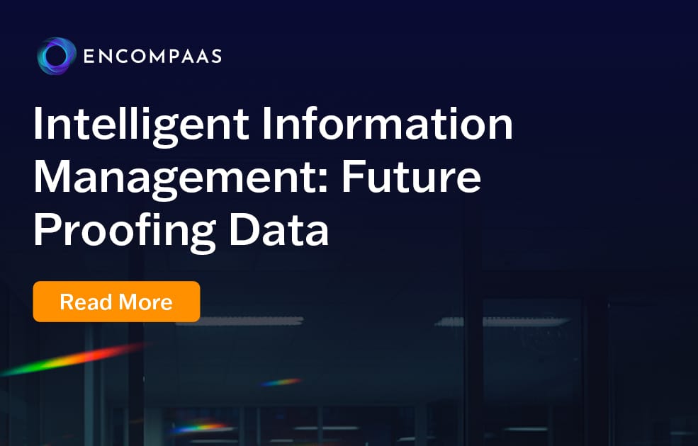 Intelligent Information Management: Future-Proofing Data