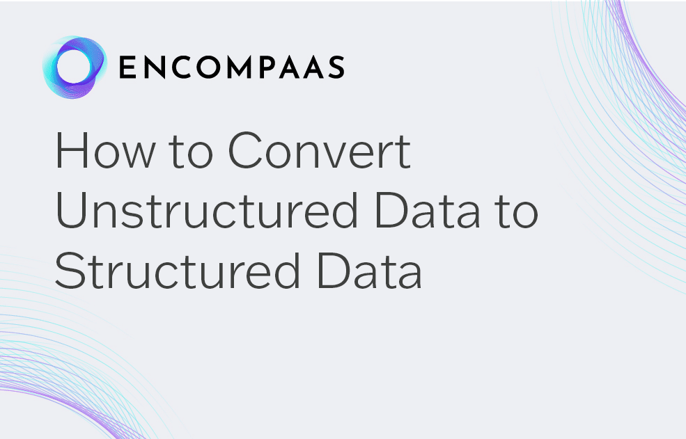 How to Convert Unstructured Data to Structured Data